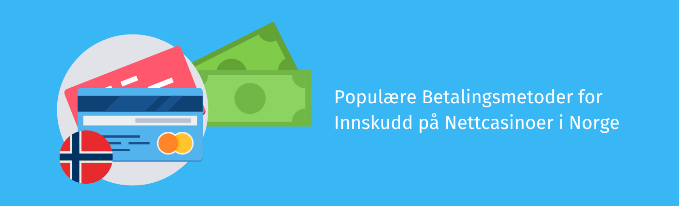 De mest populære betalingsmetodene for innskudd på norske nettcasinoer – Trygge og raske alternativer som Visa, Mastercard, e-lommebøker og kryptovaluta!