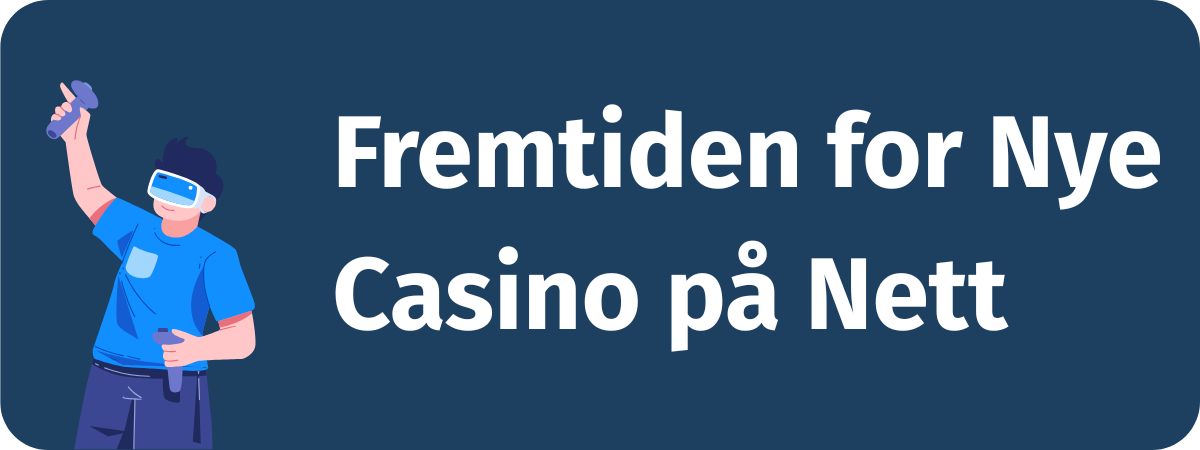 Fremtiden for nye casinoer i Norge med fokus på innovasjon, kryptobetalinger og personaliserte spillopplevelser